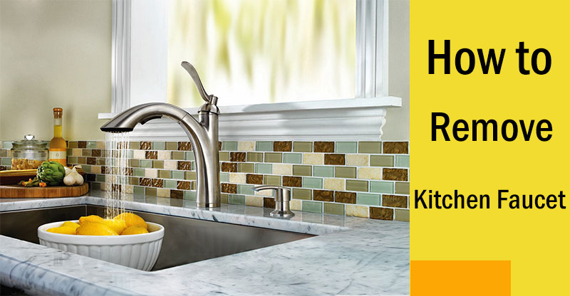 How to remove kitchen faucet